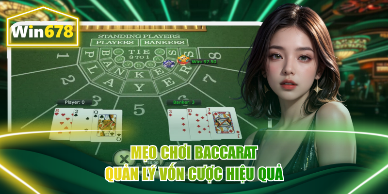 Mẹo chơi Baccarat quản lý vốn cược hiệu quả