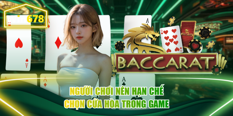 Người chơi nên hạn chế chọn cửa hòa trong game