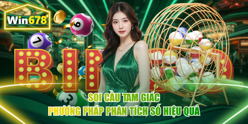 Soi Cầu Tam Giác - Phương Pháp Phân Tích Số Hiệu Quả