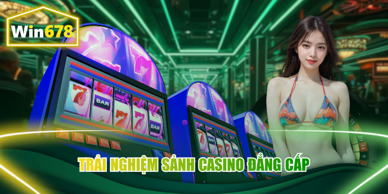 Trải nghiệm sảnh live casino đẳng cấp